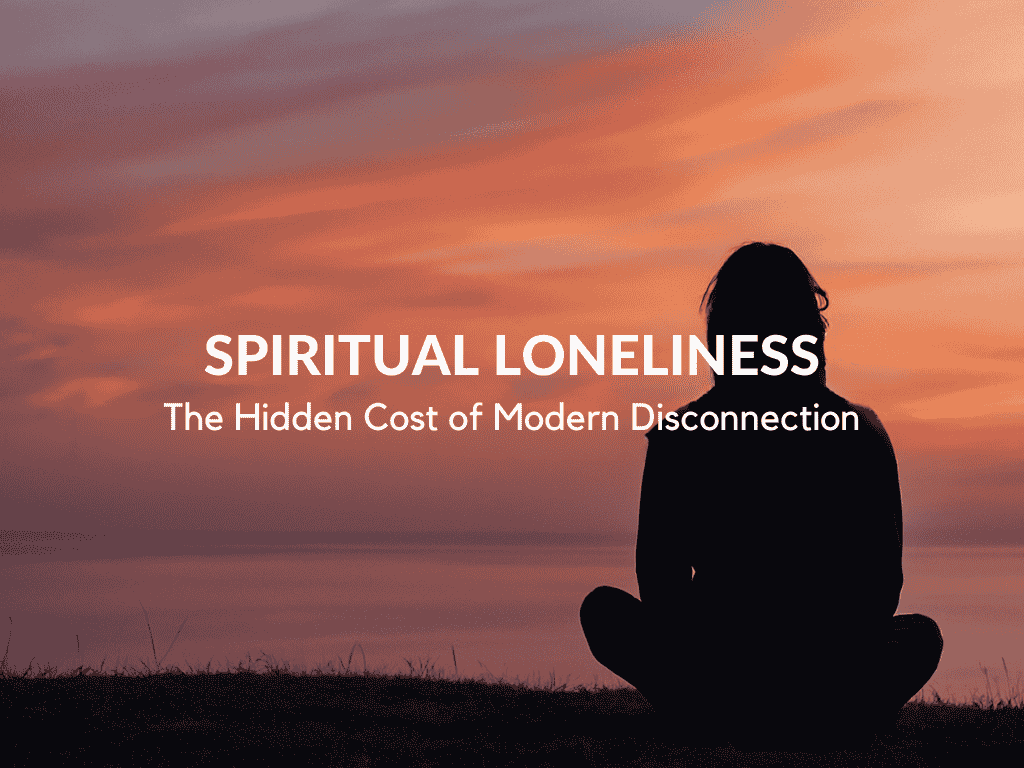 Spiritual loneliness healing – reconnecting with your soul through presence and truth